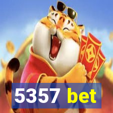 5357 bet